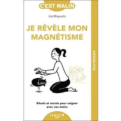 Abbildung von Je révèle mon magnétisme: Rituels et secrets pour soigner avec vos mains