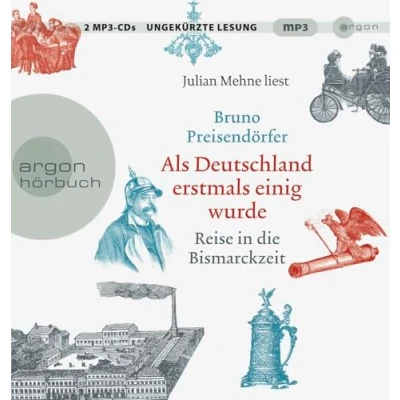 Abbildung von Als Deutschland erstmals einig wurde: Reise in die Bismarckzeit
