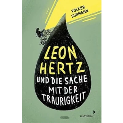 Abbildung von Leon Hertz und die Sache mit der Traurigkeit: Roman über zwei Jungen, den Umgang Trauer einem Appell füreinander einzustehen: erste Liebe Mobbing ab 12 Jahren
