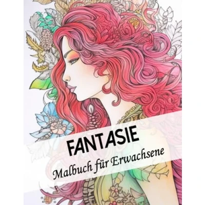 Abbildung von Fantasie Malbuch für Erwachsene und Jugendliche. Mit Tieren, Elfen, Feen, Landschaften mehr. Zum Entspannen abschalten.: Als Geschenk Familie Freunde oder sich Selbst.