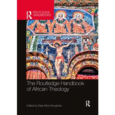 Abbildung von The Routledge Handbook of African Theology (Routledge Handbooks in Theology)