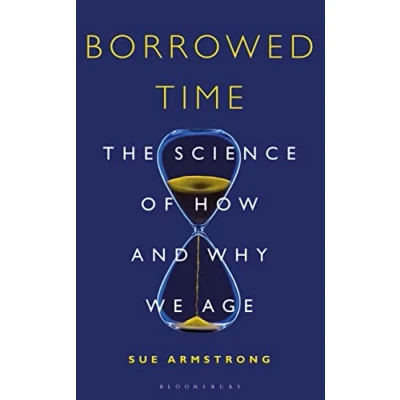 Abbildung von Borrowed Time: The Science of How and Why We Age