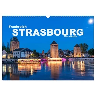 Abbildung von Frankreich Strasbourg (Wandkalender 2025 DIN A3 quer), CALVENDO Monatskalender