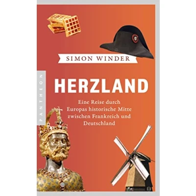 Abbildung von Herzland: Eine Reise durch Europas historische Mitte zwischen Frankreich und Deutschland