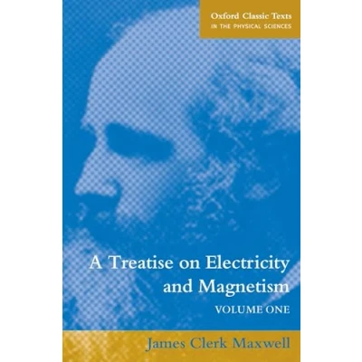Abbildung von A Treatise on Electricity and Magnetism: Volume 1 (Oxford Classic Texts in the Physical Sciences)