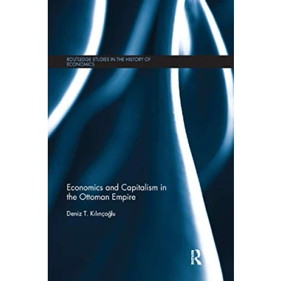 Abbildung von Economics and Capitalism in the Ottoman Empire (Routledge Studies History of Economics)