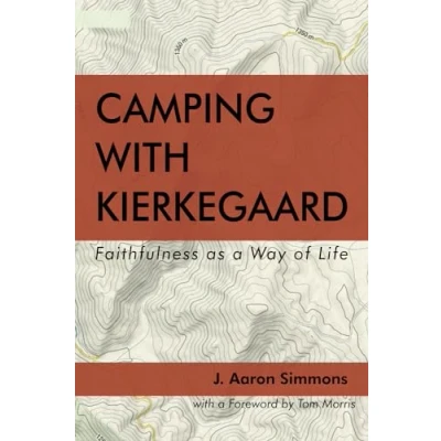 Abbildung von Camping with Kierkegaard: Faithfulness as a Way of Life