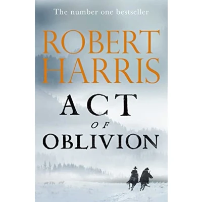 Abbildung von Act of Oblivion: the Thrilling new novel from no. 1 bestseller Robert Harris