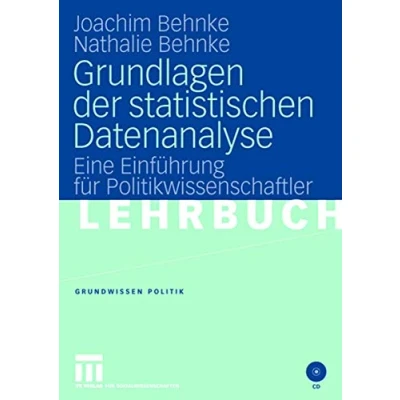 Abbildung von Grundlagen der Statistischen Datenanalyse: Eine Einführung für Politikwissenschaftler (Grundwissen Politik) (German Edition) Politik, 41, Band 41)