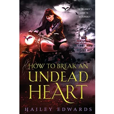 Abbildung von How to Break an Undead Heart (The Beginner&#039;s Guide Necromancy, Band 3)
