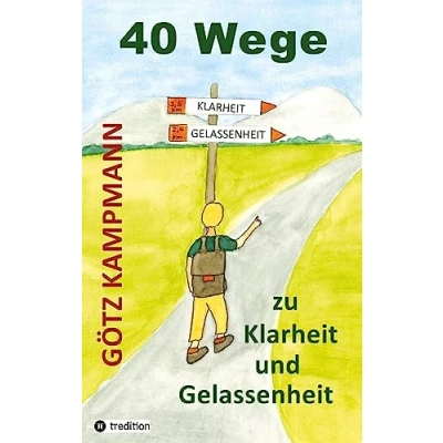 Abbildung von 40 Wege zu Klarheit und Gelassenheit: Ein praktischer Wegweiser