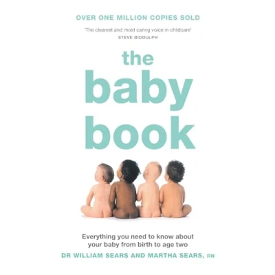 Abbildung von The baby Book: Everything you need to know about your from birth age two