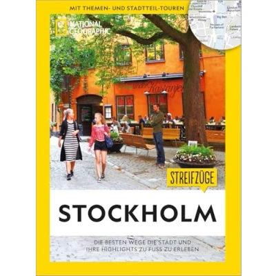 Abbildung von National Geographic Reiseführer: Streifzüge Stockholm. die besten Stadtspaziergänge um alle Highlights zu Fuß entdecken. Mit Karten.: Wege Stadt und ihre erleben
