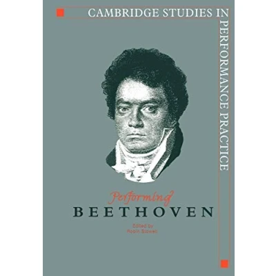 Abbildung von Performing Beethoven (Cambridge Studies in Performance Practice, 4, Band 4)
