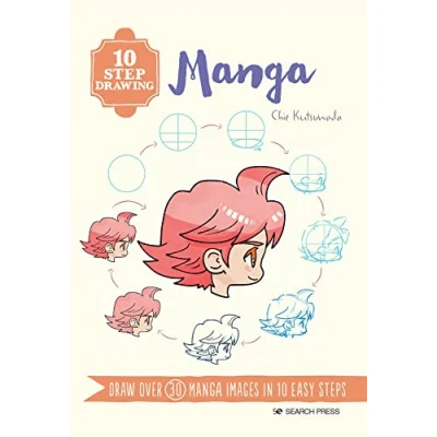 Abbildung von 10 Step Drawing: Manga: Draw Over 30 Manga Images in Easy Steps