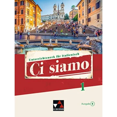 Abbildung von Ci siamo B / 1: Unterrichtswerk für Italienisch (Ci B: Italienisch)