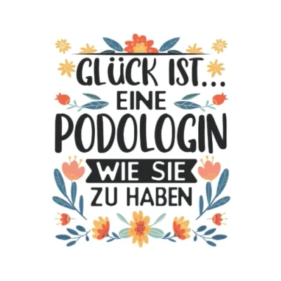 Abbildung von Glück Ist...Eine Podologin Wie Sie Zu Haben: Notizbuch LINIERT Ein schönes Geschenk für Podologinnen