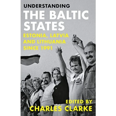 Abbildung von Understanding the Baltic States: Estonia, Latvia and Lithuania Since 1991
