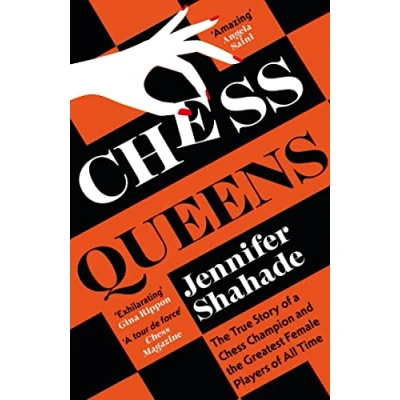 Abbildung von Chess Queens: the True Story of a Champion and Greatest Female Players All Time