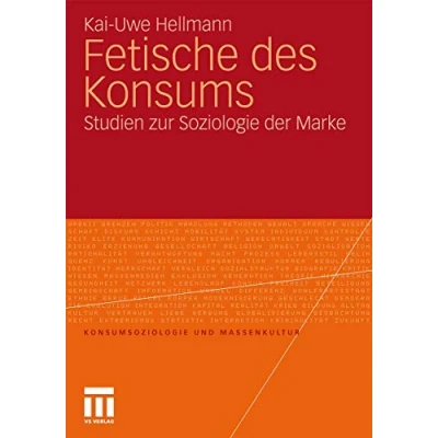 Abbildung von Fetische des Konsums: Studien zur Soziologie der Marke (Konsumsoziologie und Massenkultur)