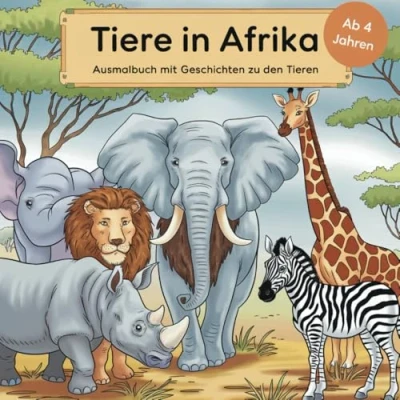 Abbildung von Afrikas Tierwelt. 50 Ausmalbilder und spannende Geschichten zu den Tieren: Eine Reise durch die Tierwelt Afrikas. Zum Malen, Staunen Lernen!
