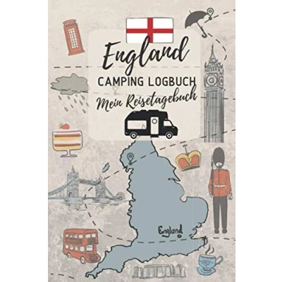 Abbildung von ENGLAND Camping Logbuch Mein Reisetagebuch: Tagebuch zum Eintragen der Reise mit dem Wohnmobil, Wohnwagen oder Campervan ca. A5 (15,24 x 22,86 cm)