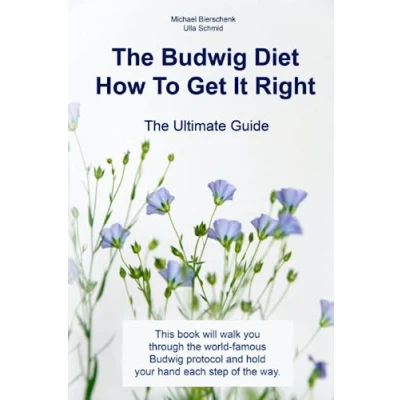 Abbildung von Budwig Diet: How To Get It Right: The Ultimate Guide