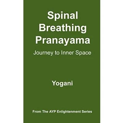 Abbildung von Spinal Breathing Pranayama Journey to Inner Space: (AYP Enlightenment Series)