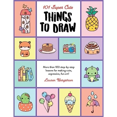 Abbildung von 101 Super Cute Things to Draw: More than 100 step by lessons for making cute, expressive, fun art! (101 Draw, Band 2)