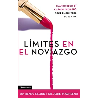 Abbildung von Límites en el noviazgo: When To Say Yes, No, Take control of Your Life: cuando decir &#039;sí&#039;, &#039;no&#039;, tome de su vida