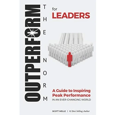Abbildung von OUTPERFORM THE NORM for Leaders: A Guide to Inspiring Peak Performance in an Ever Changing World