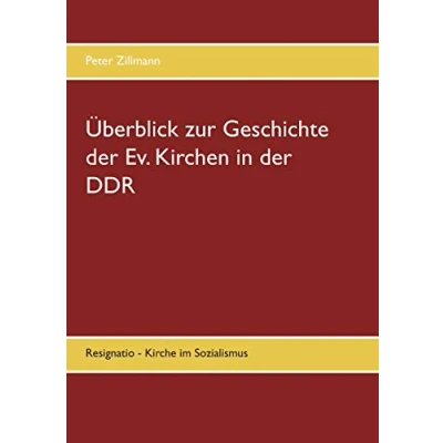 Abbildung von Überblick zur Geschichte der Ev. Kirchen in DDR: Resignatio Kirche im Sozialismus