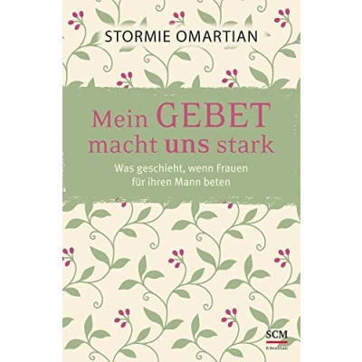 Abbildung von Mein Gebet macht uns stark: Was geschieht, wenn Frauen für ihren Mann beten