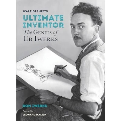 Abbildung von Walt Disney&#039;s Ultimate Inventor: The Genius of Ub Iwerks (Disney Editions Deluxe)