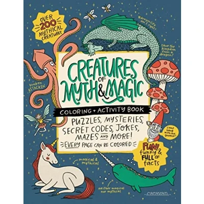 Abbildung von CREATURES of MYTH &amp; MAGIC Coloring + Activity Book: Puzzles, Mysteries, Secret Codes, Jokes, Mazes MORE! (Caravan Books)