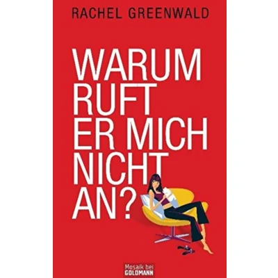 Abbildung von Warum ruft er mich nicht an? Was Frauen über Männer wissen müssen