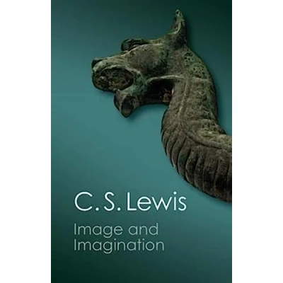 Abbildung von Image And Imagination: Essays Reviews (Canto Classics)