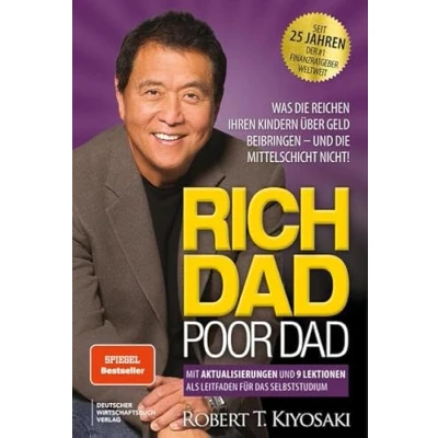 Abbildung von Rich Dad Poor Dad: Was die Reichen ihren Kinder über Geld beibringen und Mittelschicht nicht! Neue Übersetzung, aktualisiert ergänzt.