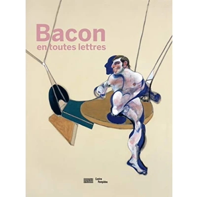 Abbildung von Bacon, En Toutes Lettres Catalogue De L&#039;Exposition