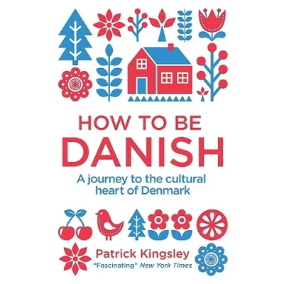 Abbildung von How to be Danish: A Journey the Cultural Heart of Denmark