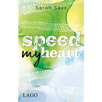 Abbildung von Speed My Heart: Geschwindigkeit, Liebe, Gefahr: der 2. Teil Supercross Love Reihe