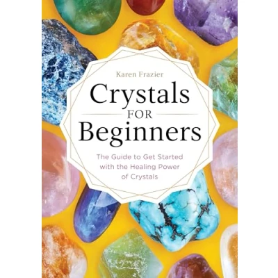 Abbildung von Crystals for Beginners: the Guide to Get Started with Healing Power of