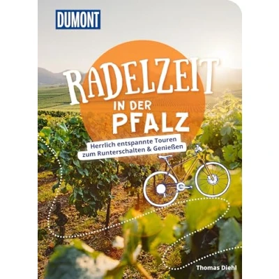Abbildung von DuMont Radelzeit in der Pfalz: Herrlich entspannte Radtouren zum Runterschalten &amp; Genießen