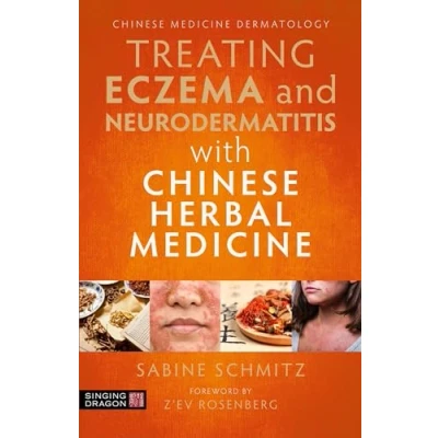 Abbildung von Treating Eczema and Neurodermatitis With Chinese Herbal Medicine: A Practical Handbook