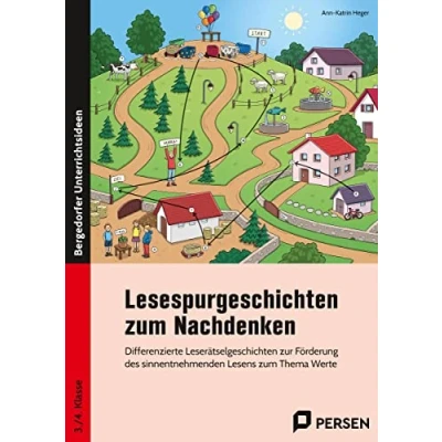 Abbildung von Lesespurgeschichten zum Nachdenken: Differenzierte Leserätselgeschichten zur Förderung des sinnentnehmenden Lesens Thema Werte (3. und 4. Klasse)