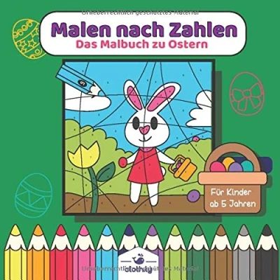 Abbildung von Malen nach Zahlen das Malbuch zu Ostern für Kinder ab 5 Jahren: Oster Jahre Ostermalbuch mit Osterhase, ... Lernen 4,5,6 Ostergeschenk