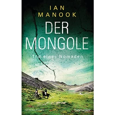Abbildung von Der Mongole Tod eines Nomaden: Kriminalroman (Kommissar Yeruldelgger ermittelt, Band 3)