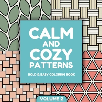 Abbildung von Calm and Cozy Patterns Volume 2: Bold Easy Coloring Book for Adults Kids