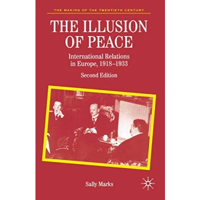 Abbildung von the Illusion of Peace: International Relations in Europe 1918 1933 (The Making Twentieth Century)