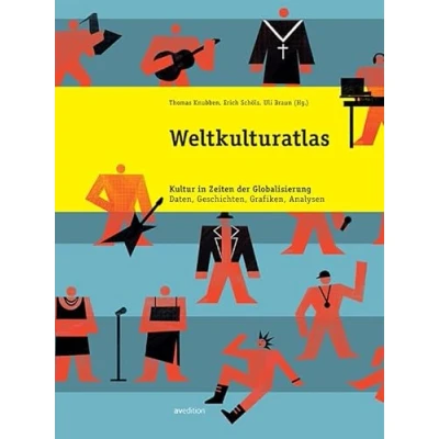 Abbildung von Weltkulturatlas: Kultur in Zeiten der Globalisierung. Daten, Geschichten, Grafiken, Analysen